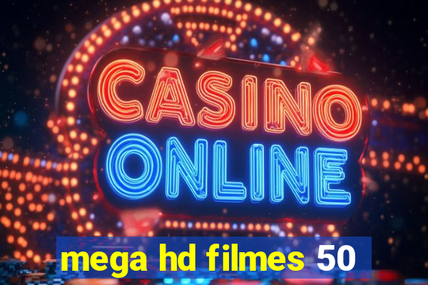 mega hd filmes 50